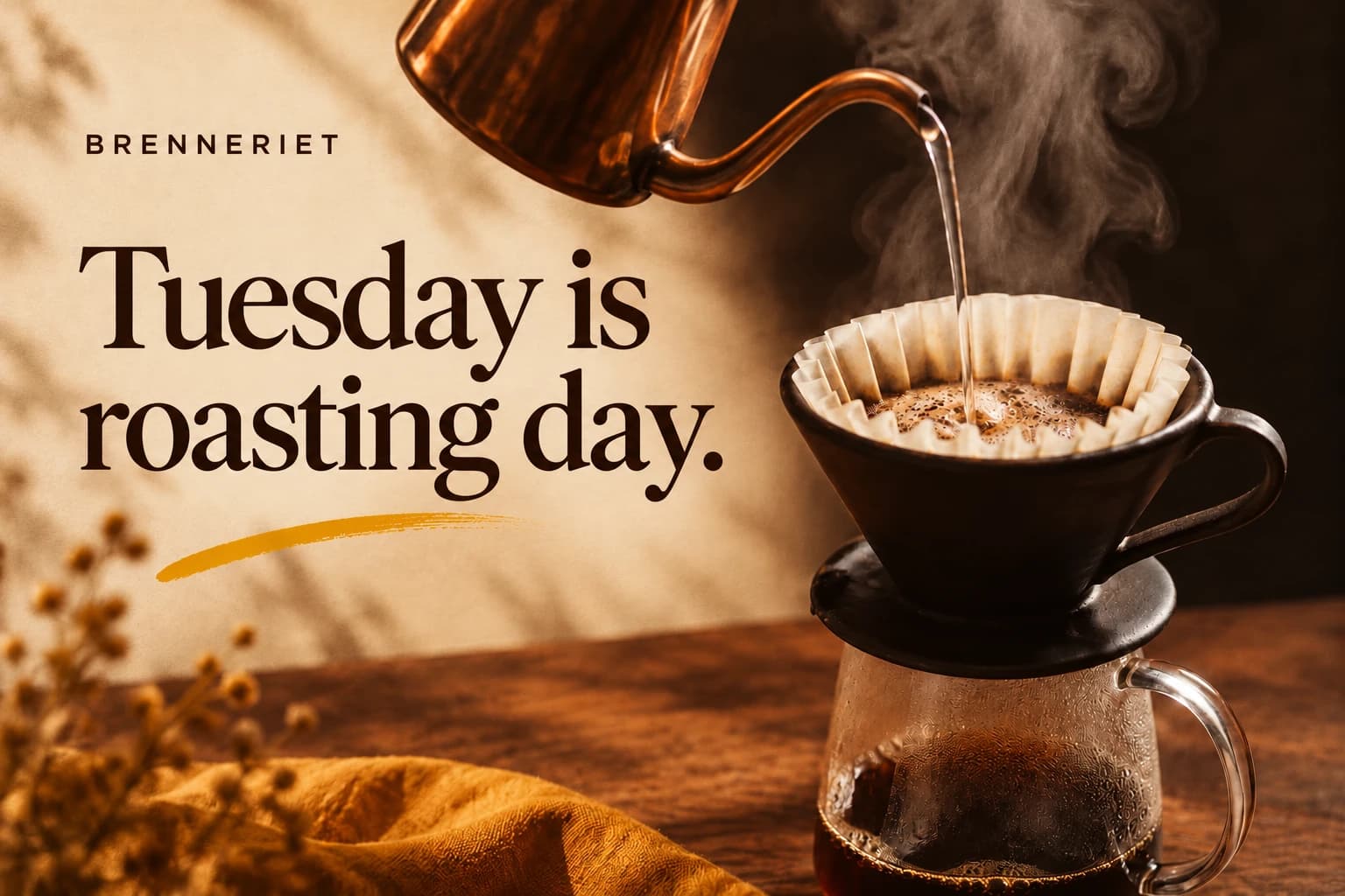 Brenneriet: Tuesday is roasting day. Coffee and large editorial type on warm paper.